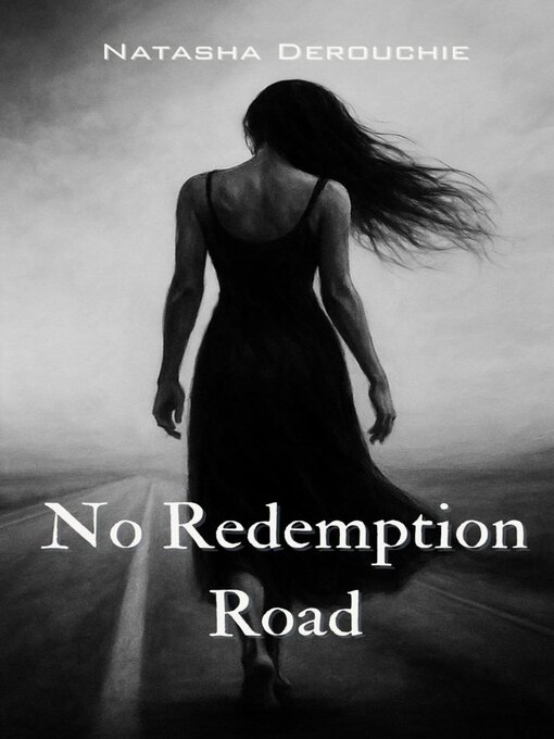 Title details for No Redemption Road by Natasha Derouchie - Available